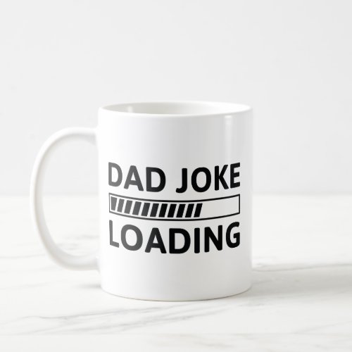 Dad Joke Loading Coffee Mug