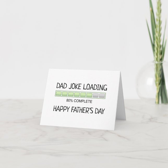 Dad Joke Loading Father's Day Funny Greeting Card (Front)
