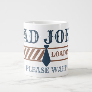 Dad Joke Loading Funny Father’s Day Giant Coffee Mug