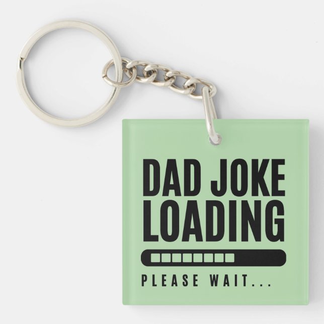 Dad Joke Loading Please Wait Funny Green & Black Keychain (Front)