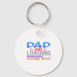 Dad Joke Loading - Please wait Keychain