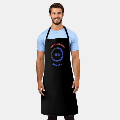 Dad Joke Loading Please Wait Personalized Trending Apron