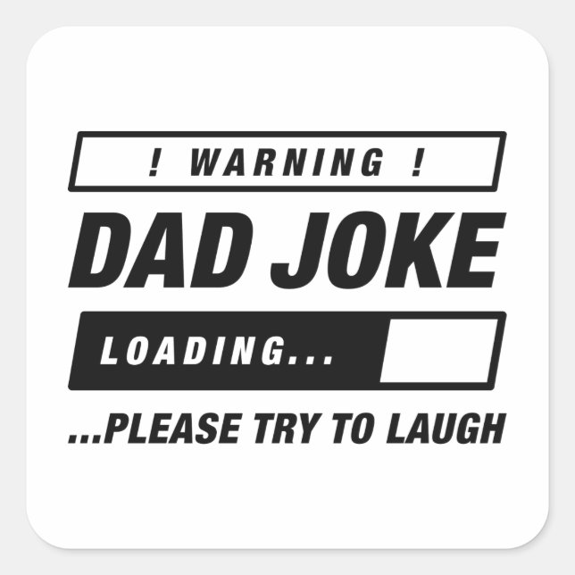 Dad Joke Loading Square Sticker (Front)