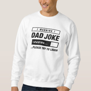 Dad Joke Loading Sweatshirt
