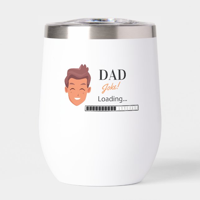 Dad Joke Loading Thermal Wine Tumbler (Front)