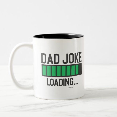 Dad Joke Loading Two_Tone Coffee Mug
