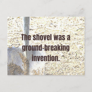 DAD JOKE Shovel was a ground-breaking invention Postcard