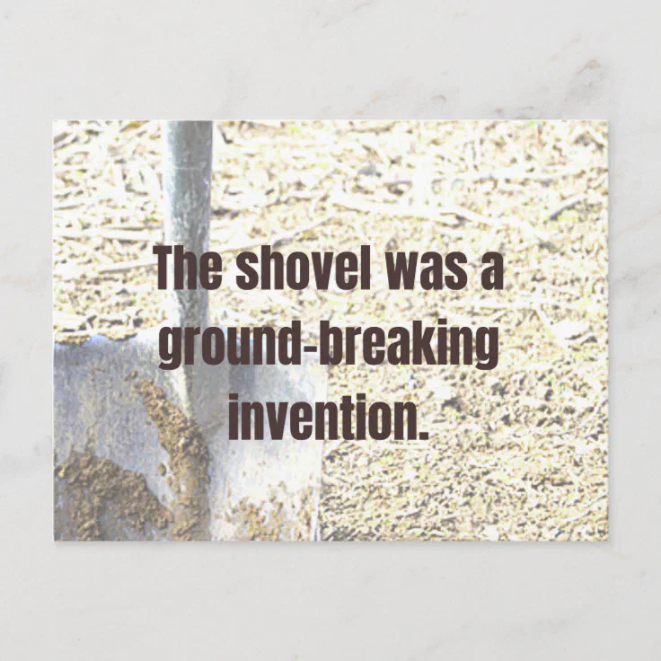 DAD JOKE Shovel was a groundbreaking invention Postcard Zazzle