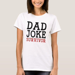 Dad Joke Survivor T-Shirt