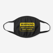 Dad Joke Warning Label Black Cotton Face Mask