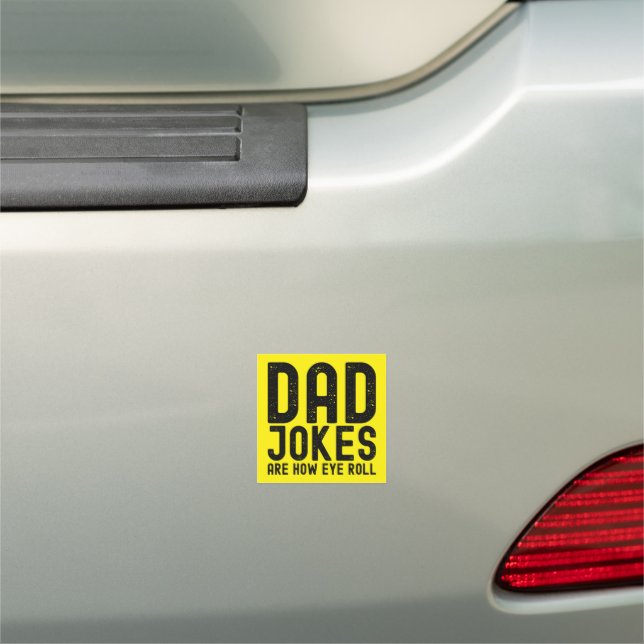 Dad Jokes are How Eye Roll Cool Father Slogan Car Magnet (In Situ)