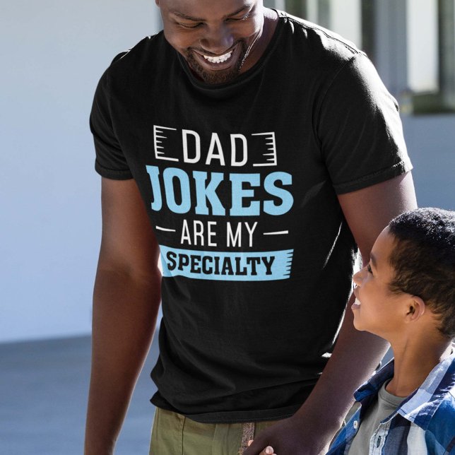 Dad Jokes Are My Specialty T-Shirt (Creator Uploaded)