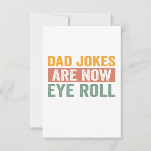 Dad Jokes Are Now Eye Roll Funny Father Day Gift  Thank You Card