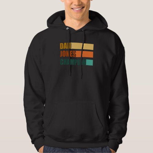 Dad Jokes Champion Fathers Day Hoodie