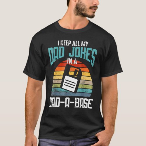 Dad Jokes Database Pun Best Dad Humor Fathers Day T_Shirt