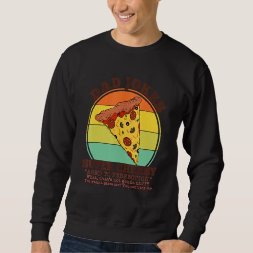 Dad Jokes For Him  Fathers Day 2022 Quote Cheesy P Sweatshirt
