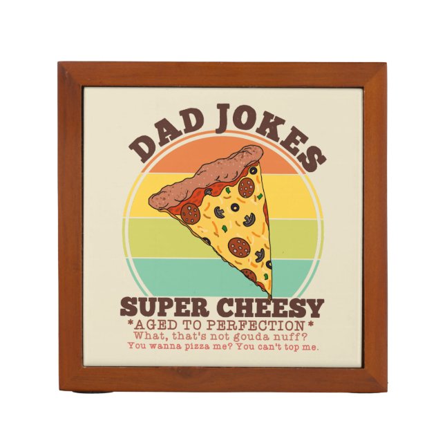 Dad Jokes Funny Pizza Quote Desk Organizer (Front)