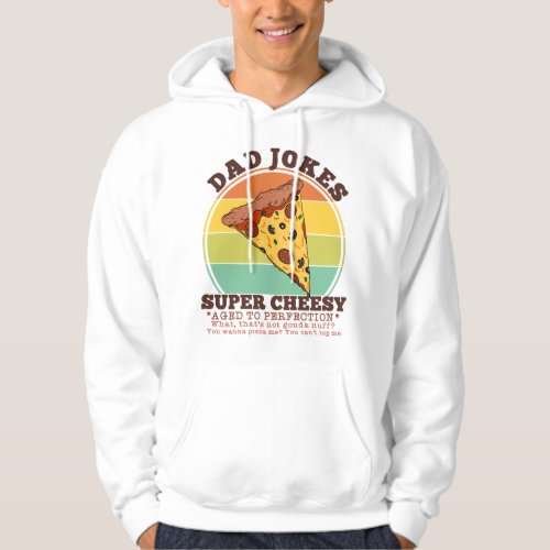 Dad Jokes Funny Pizza Quote Hoodie