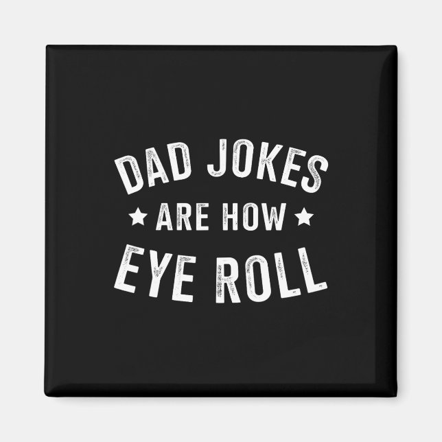 Dad Jokes How Eye Roll For Fathers Day Birthday Ch Magnet (Front)