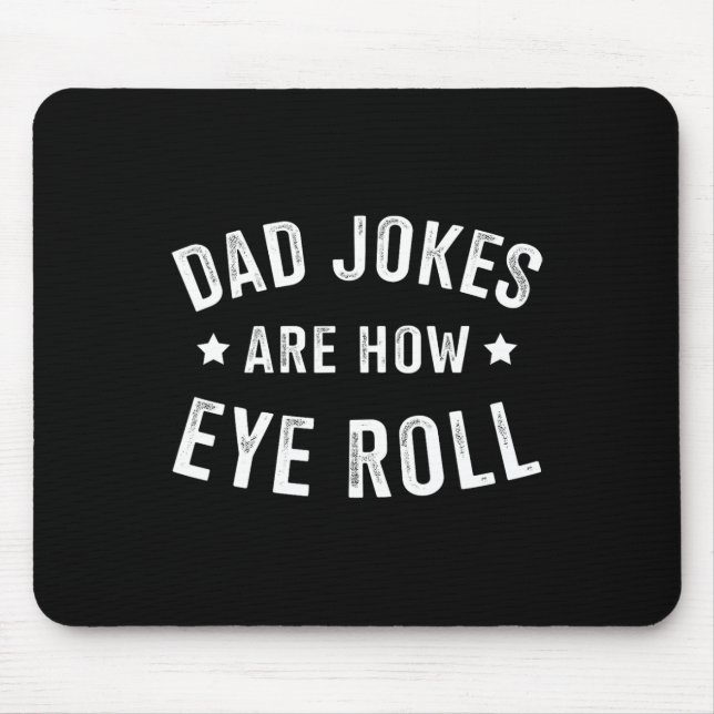Dad Jokes How Eye Roll For Fathers Day Birthday Ch Mouse Pad (Front)