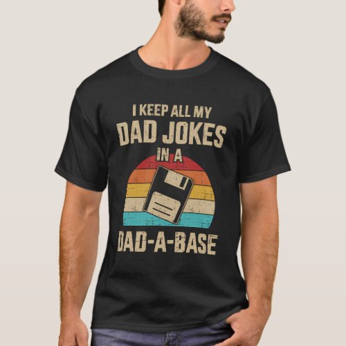 Dad Jokes In Dad_A_Base For FatherS Day T_Shirt