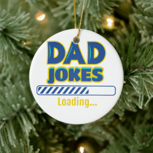 Dad Jokes Loading Ceramic Ornament
