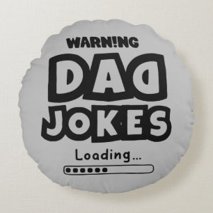 Dad Jokes Loading For Father's Day Round Pillow