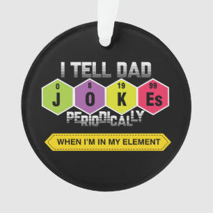 Dad Jokes Periodic Table Science Teacher Ornament