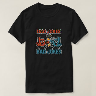 Dad Jokes vs. Bad Jokes Funny Cartoon T-Shirt