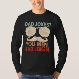 Dad Jokes You Mean Rad Jokes Father Day Vintage 3 T-Shirt
