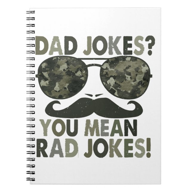Dad jokes, you mean rad jokes; funny father's day  notebook (Front)