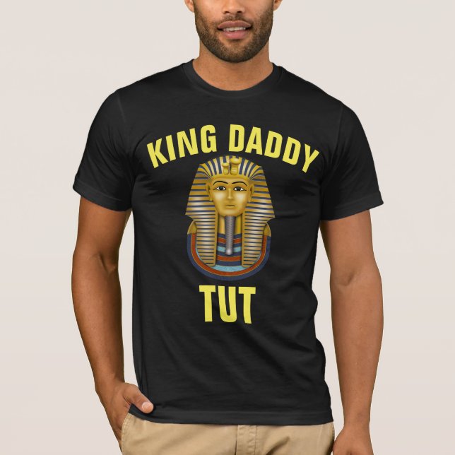 DAD KING DADDY TUT EGYPTIAN T-SHIRTS (Front)