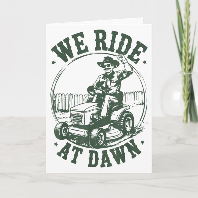 Dad Lawn Mower We Ride At Dawn Funny Mowing Gift G Card (Front)