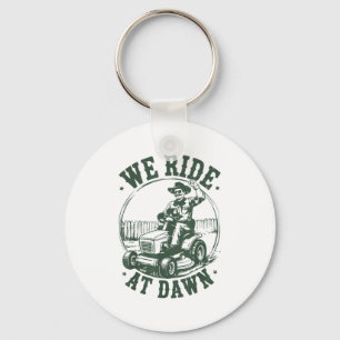 Dad Lawn Mower We Ride At Dawn Funny Mowing Gift G Keychain