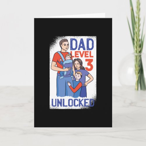 Dad Level 3 Unlocked Card