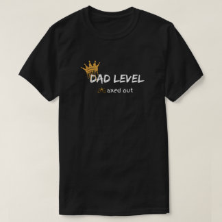 Dad Level Maxed Out Gamer Design T-Shirt