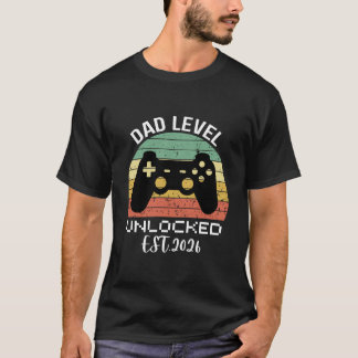 dad level unlocked est 2026 - video gamer dad T-Shirt