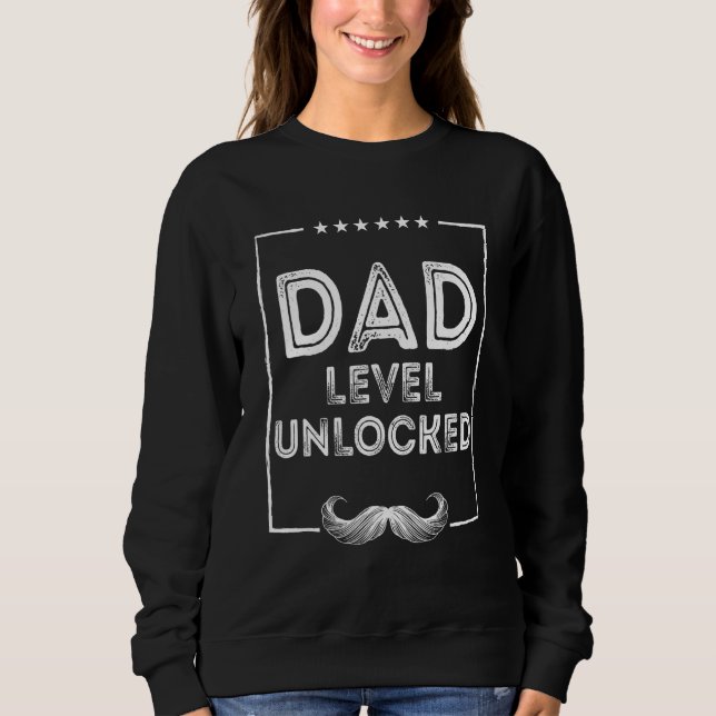 Dad Level Unlocked Parents Conservative Mom Dad Pr Sweatshirt (Front)