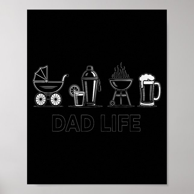 Dad Life Bottle Grill Beer Stroller Adorable Fathe Poster (Front)