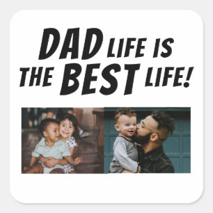 Dad Life is the Best Life 2 Photos Father Square Sticker