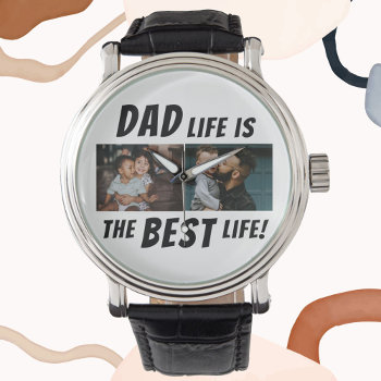 Dad Life Is The Best Life 2 Photos Father Watch by OneLook at Zazzle
