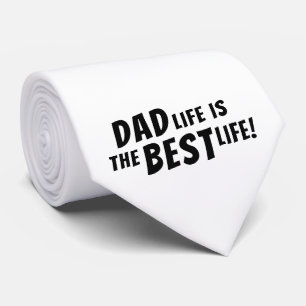 Dad Life is the Best Life Father Quote Neck Tie