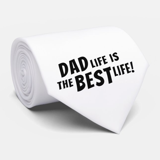 Dad Life is the Best Life Father Quote Neck Tie (Rolled)