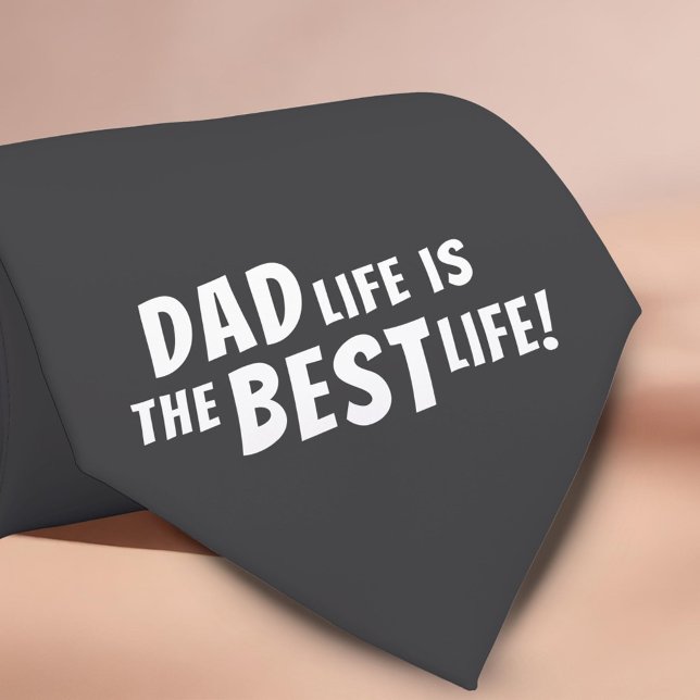 Dad Life is the Best Life Father Quote Neck Tie (Creator Uploaded)