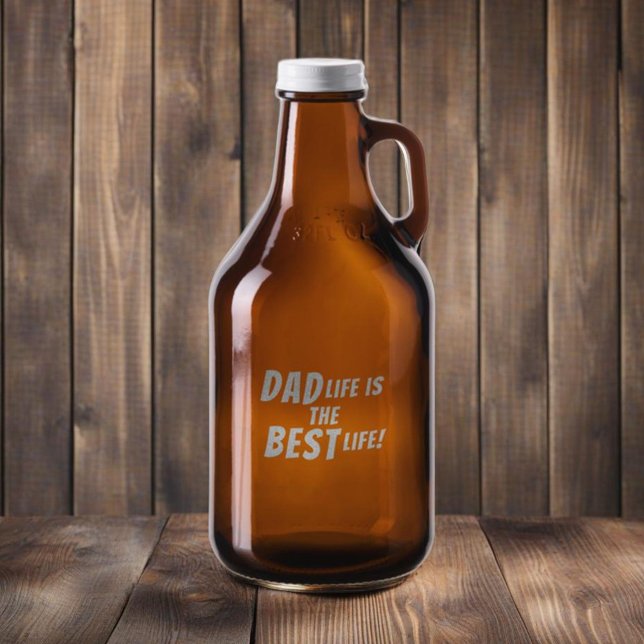 Dad Life is the Best Life Funny Quote Father Growler (Creator Uploaded)