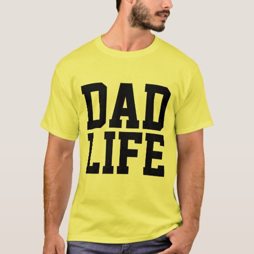 DAD LIFE T_shirts