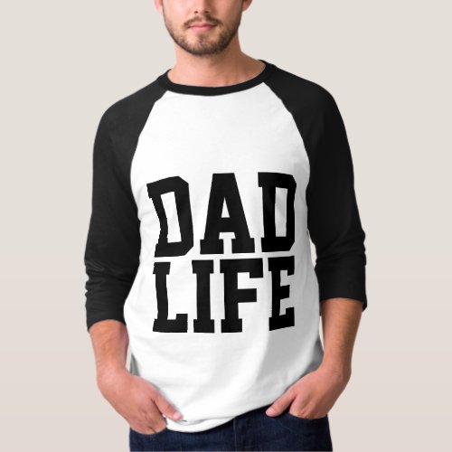 DAD LIFE T_shirts