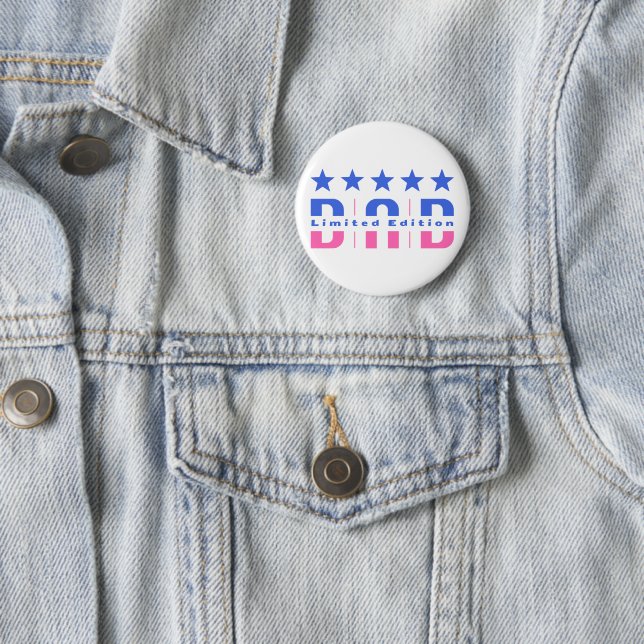 Dad Limited Edition Button (In Situ)
