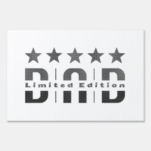 Dad Limited Edition Sign
