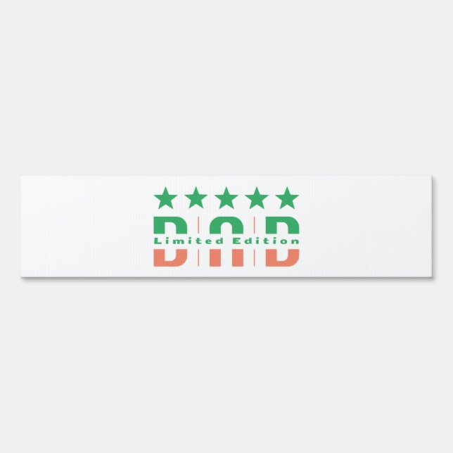 Dad Limited Edition Sign (Front)